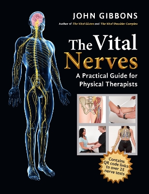 The Vital Nerves: A Practical Guide for Physical Therapists by John Gibbons