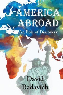 America Abroad: An Epic of Discovery book