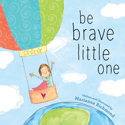 Be Brave Little One book