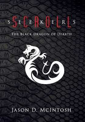 Scroll Seekers: The Black Dragon of Dearth by Jason David McIntosh