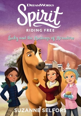 Lucky and the Mustangs of the Miradero (Dreamworks: Spirit Riding Free, Book 2) book