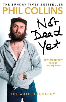Not Dead Yet: The Autobiography book