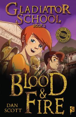 Gladiator School 2: Blood & Fire book