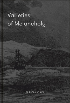 Varieties of Melancholy: a hopeful guide to our sombre moods book