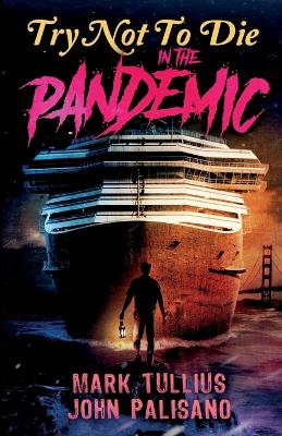 Try Not to Die: In the Pandemic: An Interactive Adventure book