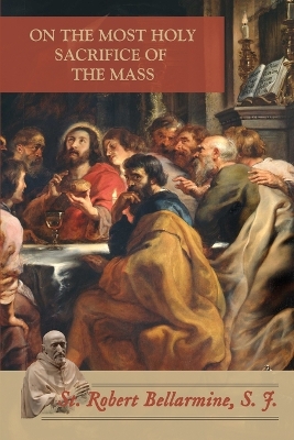 On the Most Holy Sacrifice of the Mass book