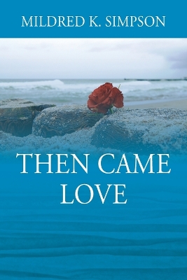 Then Came Love book