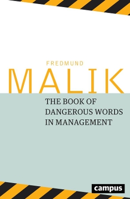 The Dangerous Words in Management by Fredmund Malik