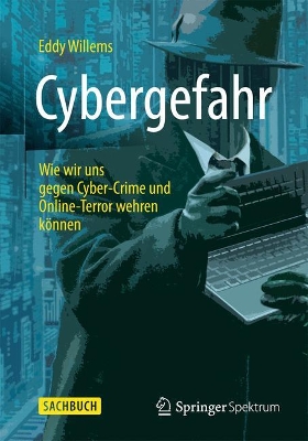 Cybergefahr: Wie wir uns gegen Cyber-Crime und Online-Terror wehren können book