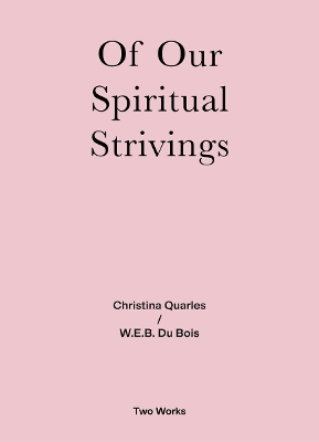 Of Our Spiritual Strivings: Two Works Series Vol. 4. book