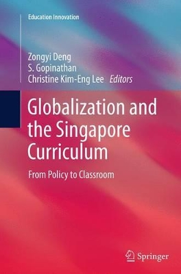 Globalization and the Singapore Curriculum by Zongyi Deng
