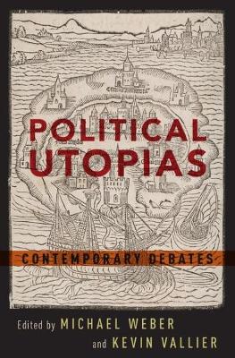 Political Utopias by Michael Weber