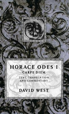 Horace: Odes I: Carpe Diem by Horace