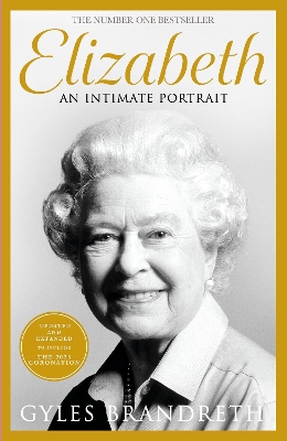 Elizabeth: An intimate portrait from the writer who knew her and her family for over fifty years by Gyles Brandreth