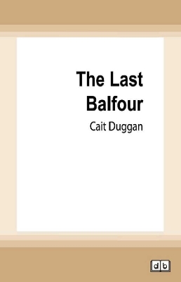The Last Balfour by Cait Duggan