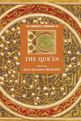 The Cambridge Companion to the Qur'an by Jane Dammen McAuliffe