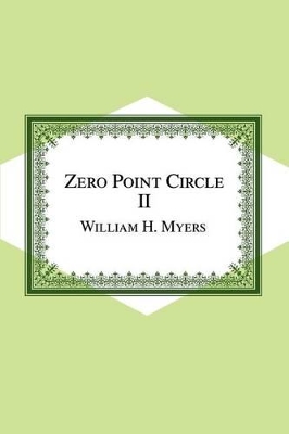 Zero Point Circle II by William H Myers