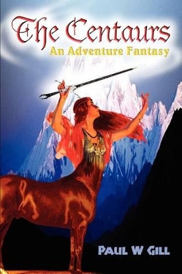 The Centaurs: An Adventure Fantasy book