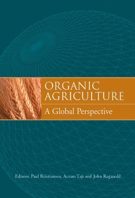 Organic Agriculture: A Global Perspective by Paul Kristiansen
