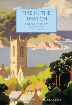 Fire in the Thatch by E. C. R Lorac