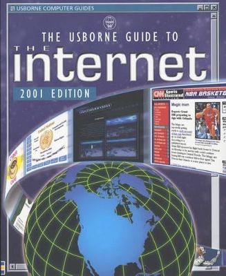 The Usborne Guide to the Internet: 2001 book
