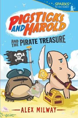 Pigsticks and Harold and the Pirate Treasure by Alex Milway