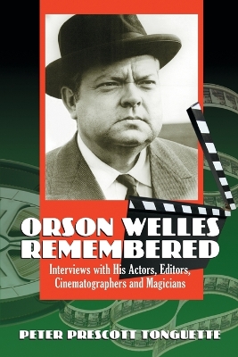 Orson Welles Remembered by Peter Prescott Tonguette