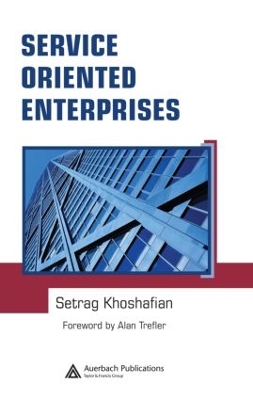 Service Oriented Enterprises by Setrag Khoshafian