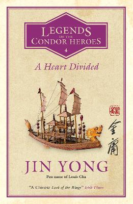 A Heart Divided: Legends of the Condor Heroes Vol. 4 book