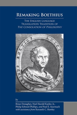 Remaking Boethius: The English Language Translation Tradition of The Consolation of Philosophy book