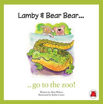Lamby & Bear Bear Go to the Zoo book