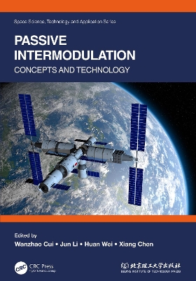 Passive Intermodulation: Concepts and Technology by Wanzhao Cui