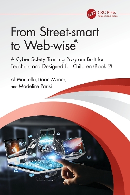 From Street-smart to Web-wise®: A Cyber Safety Training Program Built for Teachers and Designed for Children (Book 2) book