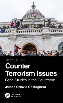 Counter Terrorism Issues: Case Studies in the Courtroom by James Ottavio Castagnera