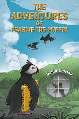 The Adventures of Frankie The Puffin by Robin Thomas