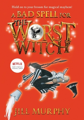 A Bad Spell for the Worst Witch: #3 by Jill Murphy