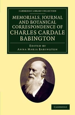 Memorials Journal and Botanical Correspondence of Charles Cardale Babington book