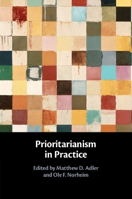 Prioritarianism in Practice by Matthew D. Adler