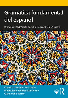Gramática fundamental del español by Francisco Moreno-Fernández