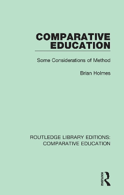 Comparative Education: Some Considerations of Method by Brian Holmes