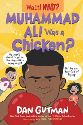 Muhammad Ali Was a Chicken? book