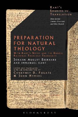 Preparation for Natural Theology: With Kant’s Notes and the Danzig Rational Theology Transcript book