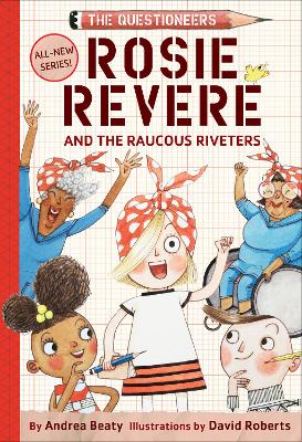 Rosie Revere and the Raucous Riveters book