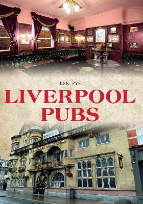 Liverpool Pubs by Ken Pye