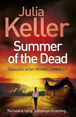 Summer of the Dead (Bell Elkins, Book 3) by Julia Keller