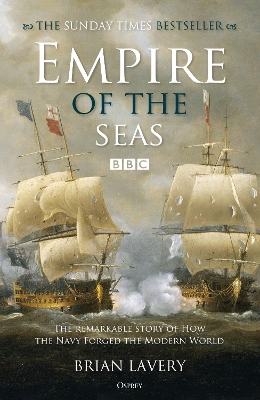 Empire of the Seas: How the navy forged the modern world by Brian Lavery