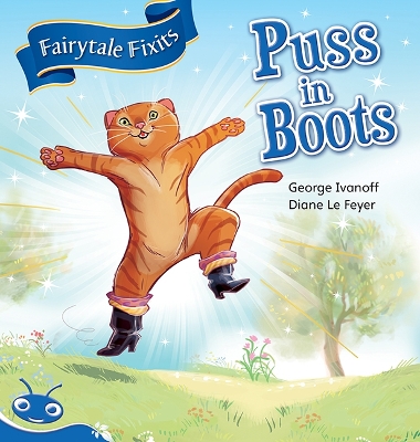 Bug Club Level 9 - Blue: Fairytale Fixits - Puss in Boots (Reading Level 9/F&P Level F) book