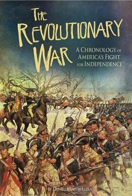 The Revolutionary War by Danielle Smith-Llera