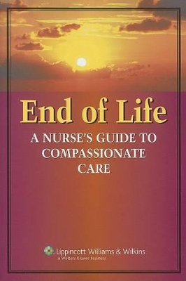 End-of-Life Care: A Nurse's Guide to Compassionate Care book