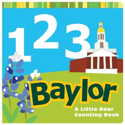 1, 2, 3 Baylor: A Little Bear Counting Book book